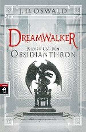 Dreamwalker - Kampf um den Obsidianthron de James Oswald