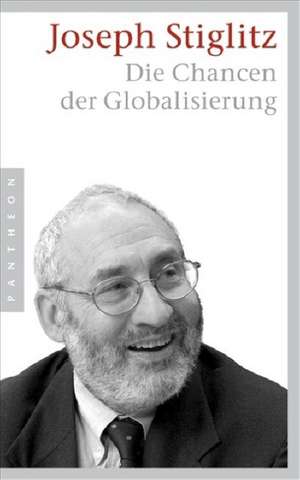 Die Chancen der Globalisierung de Joseph Stiglitz