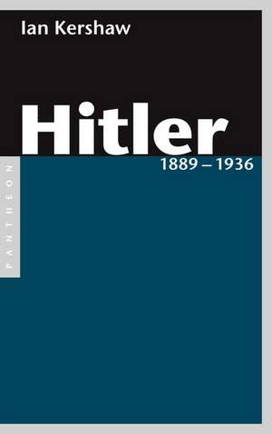 Hitler 1889 - 1936 de Ian Kershaw