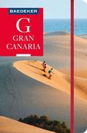 Baedeker Reiseführer Gran Canaria de Rolf Goetz