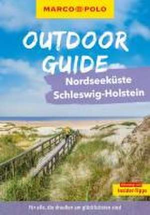 MARCO POLO OUTDOOR GUIDE Reiseführer Nordseeküste Schleswig-Holstein de Bürte Lachenmann