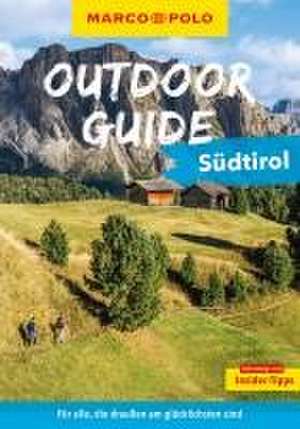 MARCO POLO OUTDOOR GUIDE Reiseführer Südtirol de Sylvia Pollex