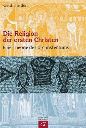 Die Religion der ersten Christen de Gerd Theißen