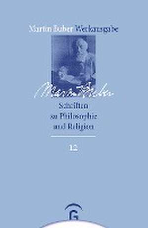 Schriften zu Philosophie und Religion de Martin Buber