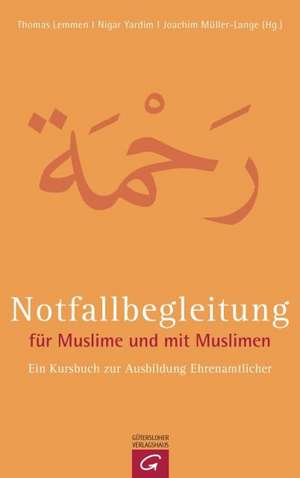 Notfallbegleitung für Muslime und mit Muslimen de Thomas Lemmen