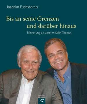 Bis an seine Grenzen - und darüber hinaus de Joachim Fuchsberger