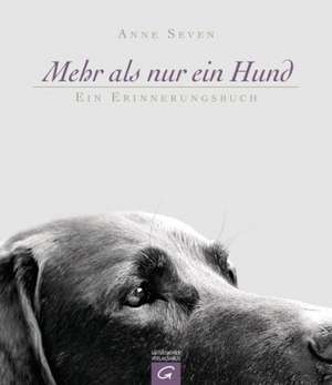 Mehr als nur ein Hund de Anne Seven