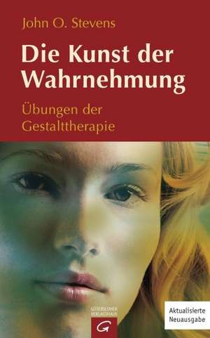 Die Kunst der Wahrnehmung de John O. Stevens