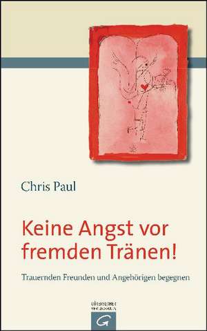 Keine Angst vor fremden Tränen! de Chris Paul