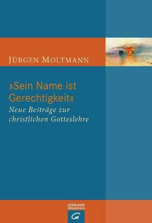 "Sein Name ist Gerechtigkeit" de Jürgen Moltmann