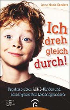 Ich dreh gleich durch! de Anna Maria Sanders