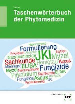 eBook inside: Buch und eBook Taschenwörterbuch der Phytomedizin de Thomas Lohrer