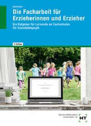 eBook inside: Buch und eBook Die Facharbeit für Erzieherinnen und Erzieher de Wolfgang Dohrmann