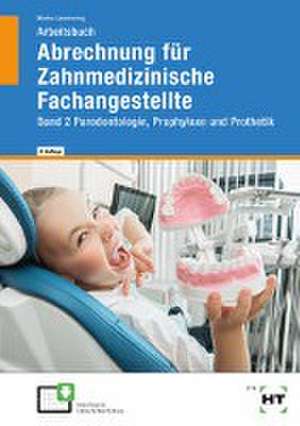 Arbeitsbuch Abrechnung für Zahnmedizinische Fachangestellte de Sabine Monka-Lammering