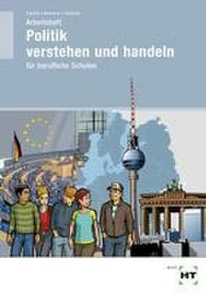 Arbeitsheft Politik verstehen und handeln de Ralf Dietrich