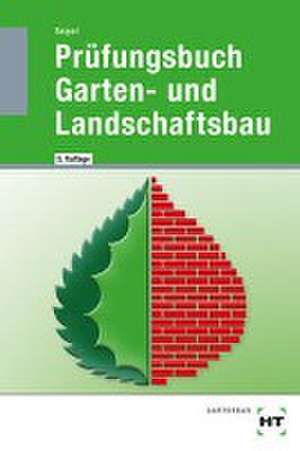 Prüfungsbuch Garten- und Landschaftsbau de Holger Seipel