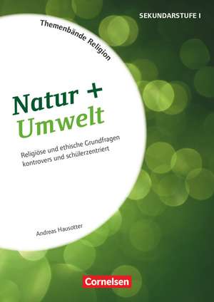 Themenbände Religion: Natur + Umwelt de Andreas Hausotter