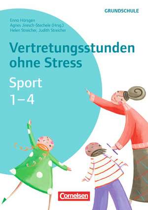 Vertretungsstunden ohne Stress Sport 1-4 de Helen Streicher