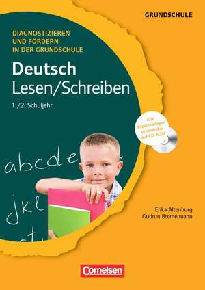 Diagnostizieren und Fördern in der Grundschule Deutsch 1./2. Schuljahr. Lesen/Schreiben de Erika Altenburg