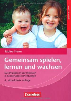 Gemeinsam spielen, lernen und wachsen de Sabine Herm