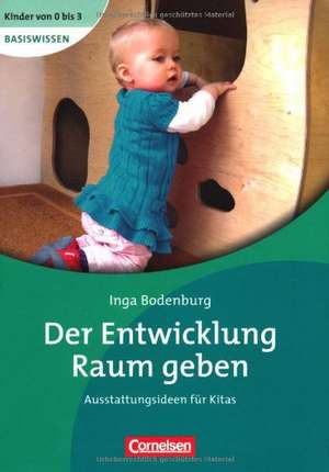 Der Entwicklung Raum geben de Inga Bodenburg