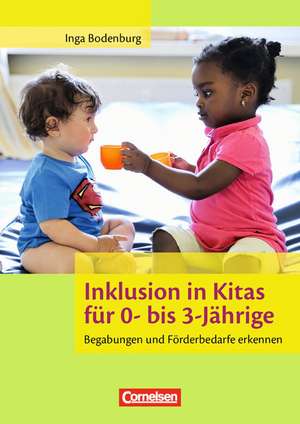 Inklusion in Kitas für 0- bis 3-Jährige de Inga Bodenburg