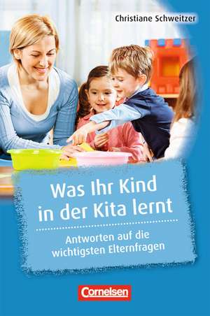 Was Kita-Kinder stark macht: Was Ihr Kind in der Kita lernt. 20 Hefte im Paket de Christiane Schweitzer