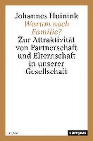 Warum noch Familie? de Johannes Huinink