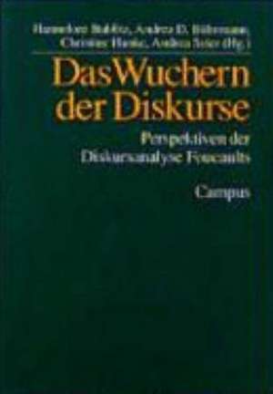 Das Wuchern der Diskurse de Hannelore Bublitz