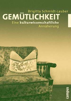 Gemütlichkeit de Brigitta Schmidt-Lauber