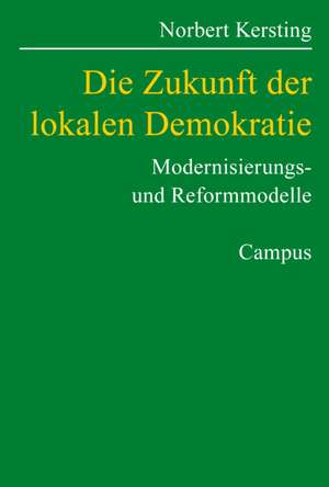 Die Zukunft der lokalen Demokratie de Norbert Kersting