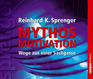 Mythos Motivation. 2 CD's de Reinhard K. Sprenger