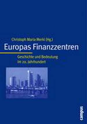 Europas Finanzzentren de Christoph Maria Merki