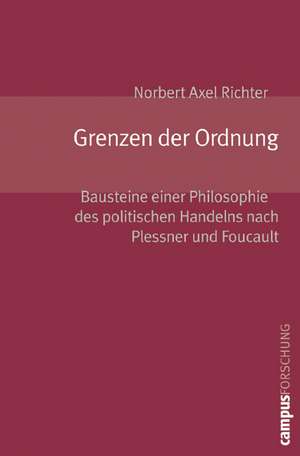 Grenzen der Ordnung de Norbert Axel Richter