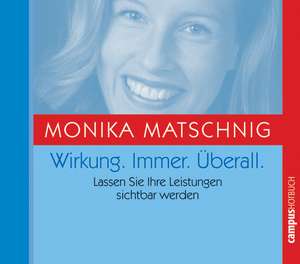 Wirkung. Immer. Überall. CD de Monika Matschnig