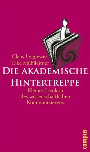 Die akademische Hintertreppe de Claus Leggewie