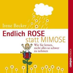 Endlich Rose statt Mimose. CD de Irene Becker