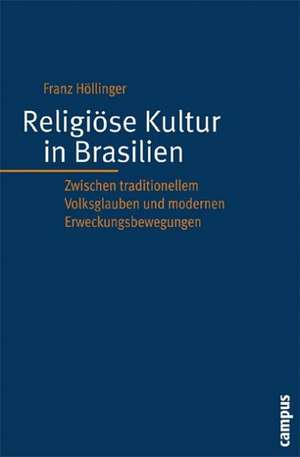 Religiöse Kultur in Brasilien de Franz Höllinger