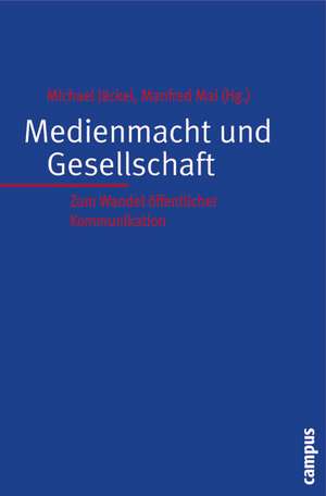 Medienmacht und Gesellschaft de Michael Jäckel