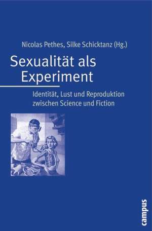 Sexualität als Experiment de Nicolas Pethes