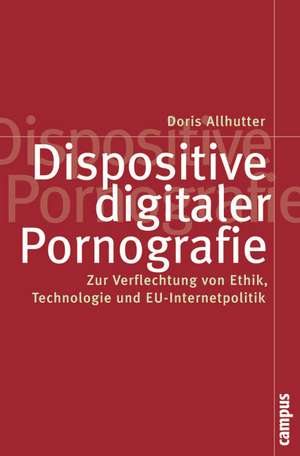 Dispositive digitaler Pornografie de Doris Allhutter