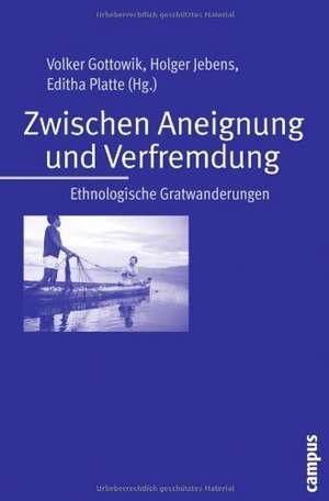 Zwischen Aneignung und Verfremdung de Volker Gottowik