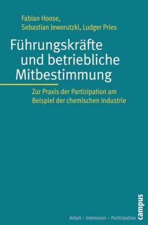 Führungskräfte und betriebliche Mitbestimmung de Fabian Hoose