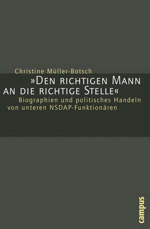 "Den richtigen Mann an die richtige Stelle" de Christine Müller-Botsch