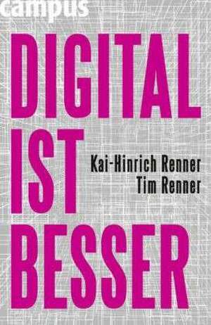 DIGITAL IST BESSER de Kai-Hinrich Renner