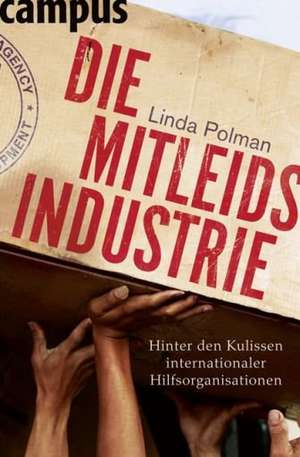 Die Mitleidsindustrie de Linda Polman