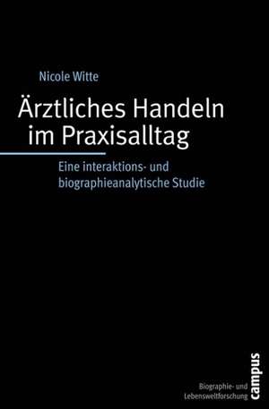 Ärztliches Handeln im Praxisalltag de Nicole Witte