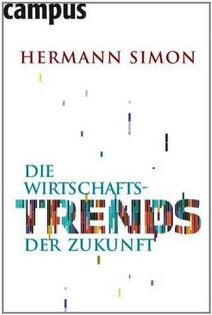 Die Wirtschaftstrends der Zukunft de Hermann Simon