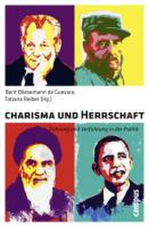 Charisma und Herrschaft de Berit Bliesemann de Guevara