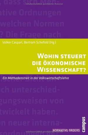 Wohin steuert die ökonomische Wissenschaft? de Volker Caspari